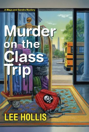 [Maya and Sandra Mystery 03] • Murder on the Class Trip